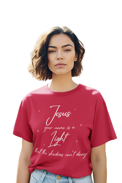 Jesus Your Name Is A Light- (Available in more colors)