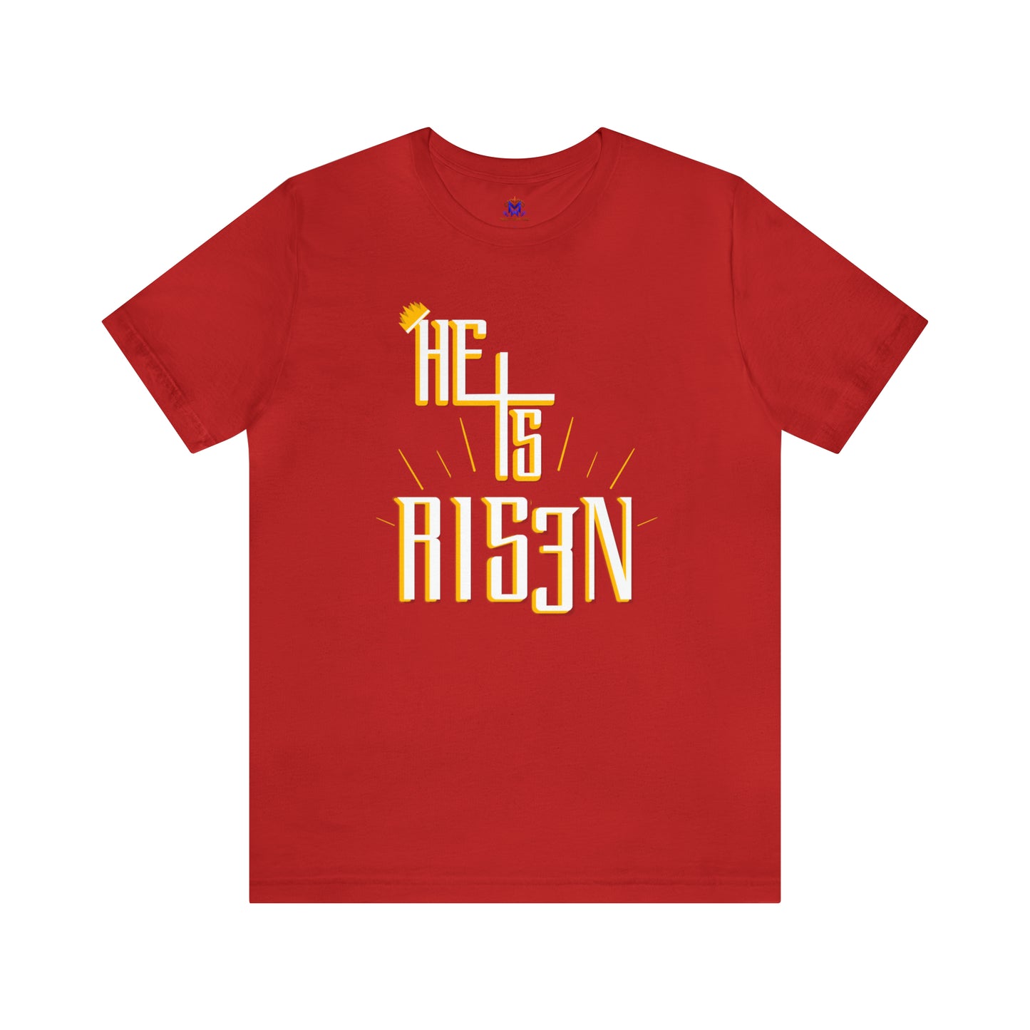 He Is Risen ( Available in more colors)