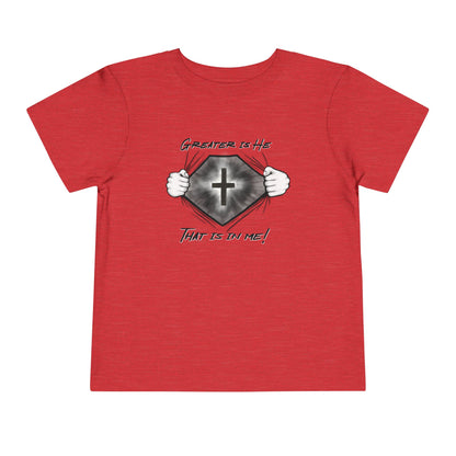 Greater Is He- TODDLER (Available in more colors)