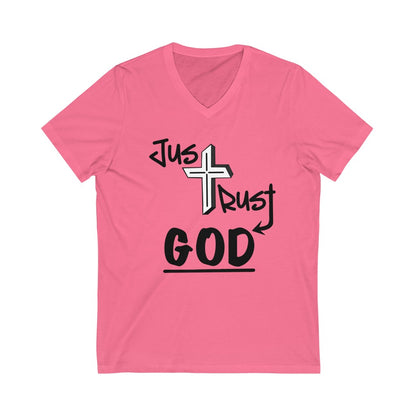 Just Trust God: Unisex V-Neck (Available in more colors)